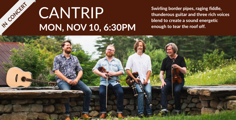 Cantrip in concert monday november 10 at 6:30pm, picture of band