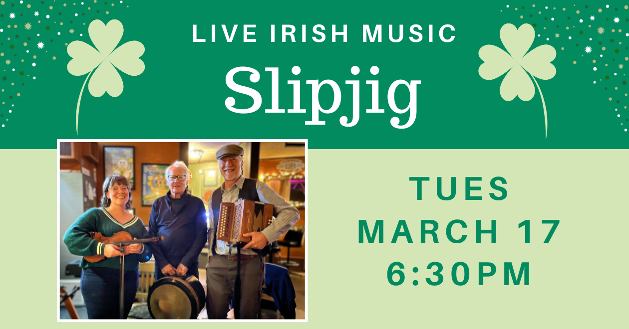 Irish concert with slipjig march 17 at 6:30pm