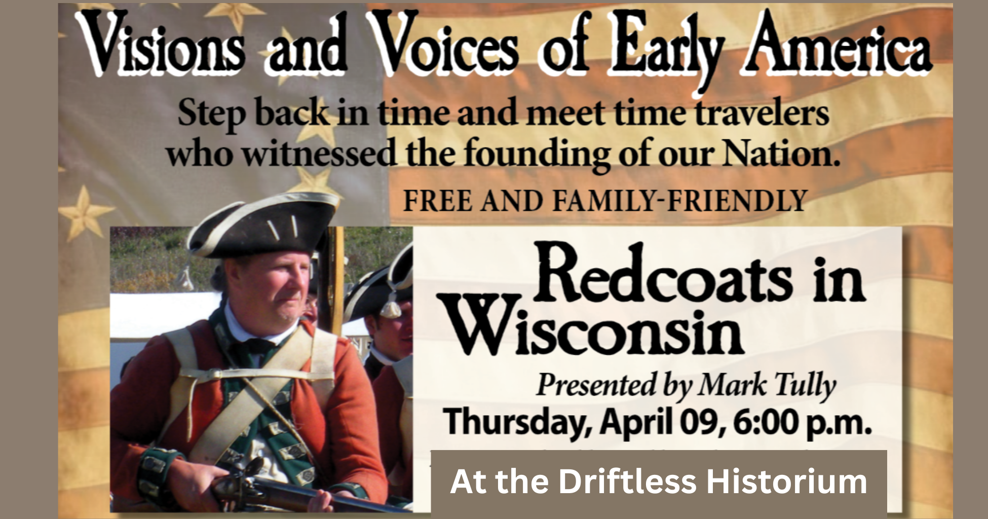 Redcoats in Wisconsin April 9, 6pm at the Driftless Historium
